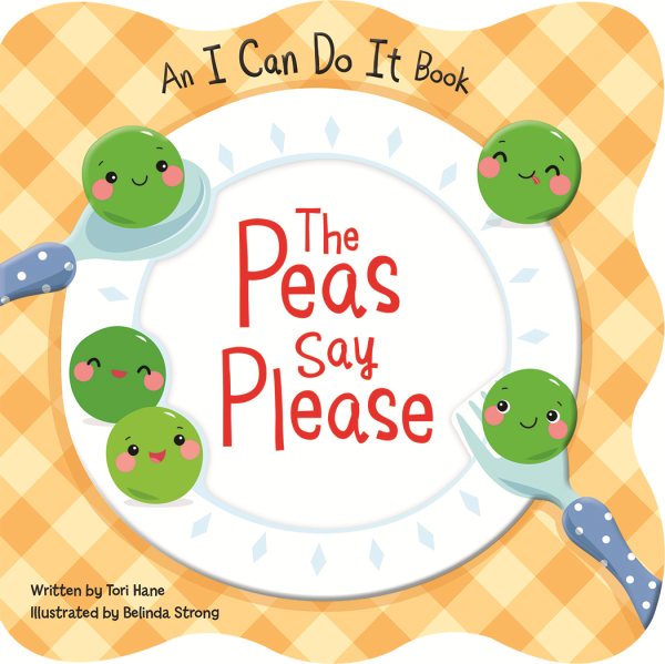 The Peas Say Please: Children's Board Book (I Can Do It) cover