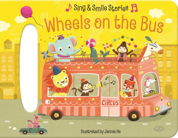 Wheels on the Bus: Sing & Smile Board Books (Sing & Smile Stories) cover