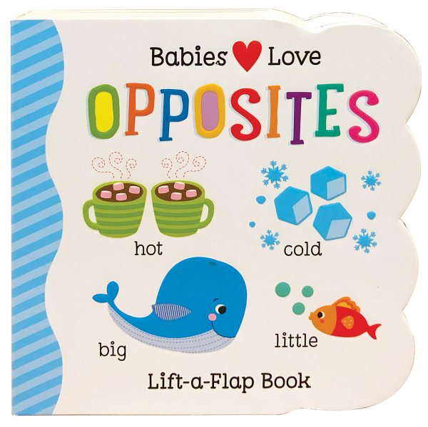 Opposites Chunky Lift-a-Flap Children's Board Book (Babies Love) cover