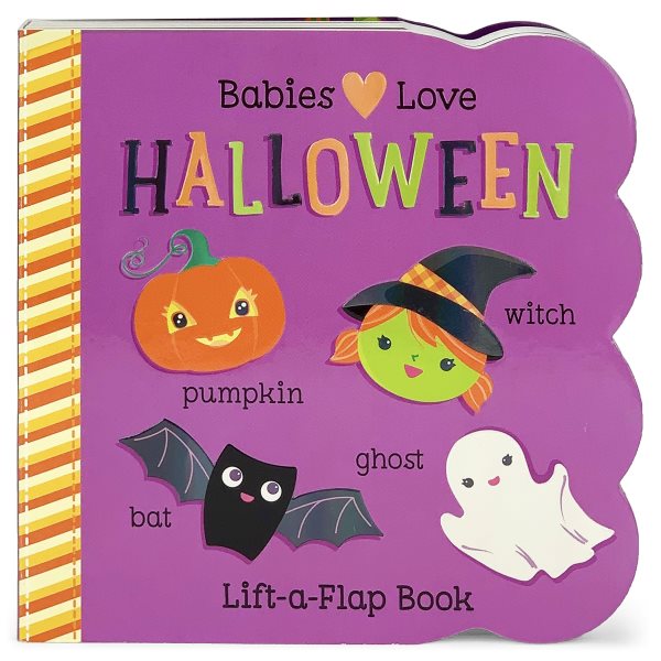 Babies Love Halloween: A Lift-a-Flap Board Book for Babies and Toddlers cover