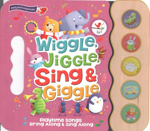 Wiggle, Jiggle, Sing & Giggle: 5 Button Children's Sound Book (Early Bird Sound Books) (Early Bird Song Books 5 Button) cover