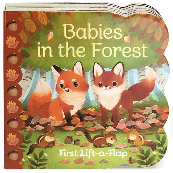 Babies in the Forest Chunky Lift-a-Flap Board Book (Babies Love) cover