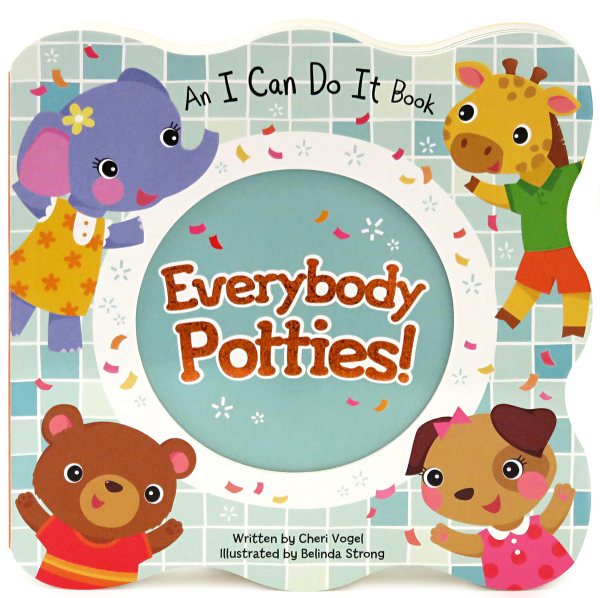 Everybody Potties - An I Can Do It Children's Board Book, Potty Training cover