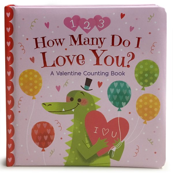 How Many Do I Love You? A Valentine Counting Padded Picture Board Book, Ages 1-5 ( ) cover