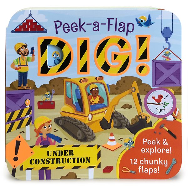Peek-a-Flap Dig! - Construction Lift-a-Flap Board Book for Babies and Toddlers; Ages 2-7 cover