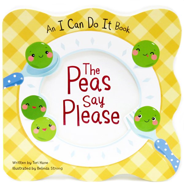 The Peas Say Please: I Can Do It (An I Can Do It Book) cover
