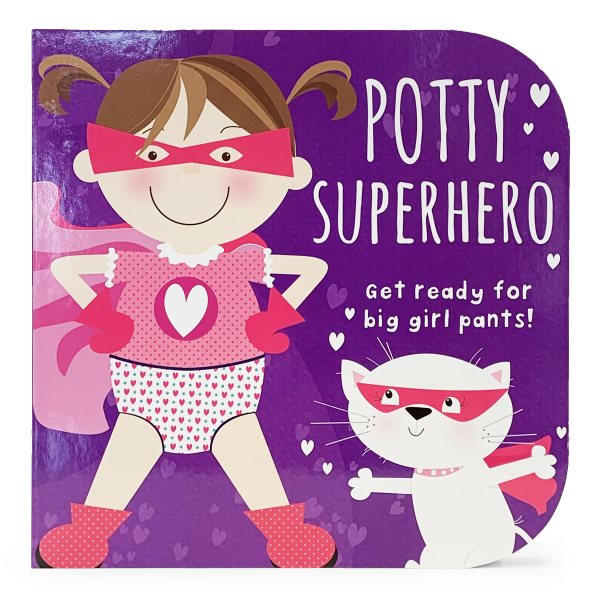 Potty Superhero: Get Ready For Big Girl Pants! Children's Potty Training Board Book cover
