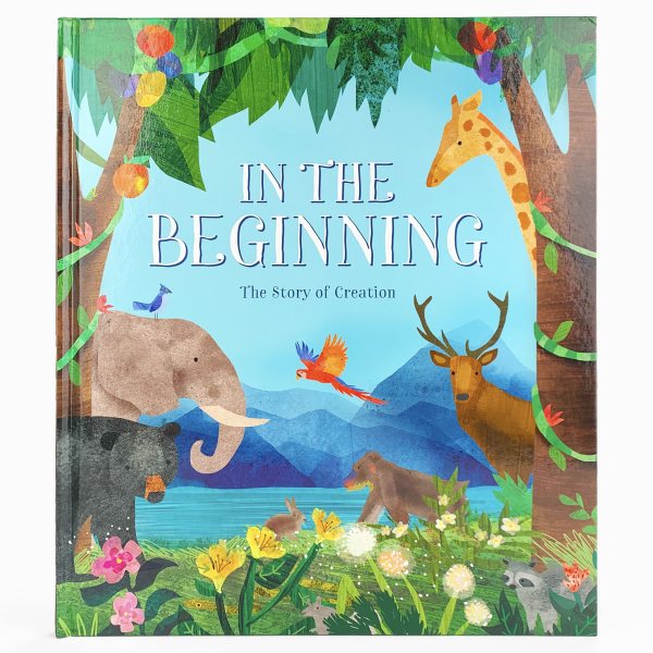In The Beginning - 32-Page Hardcover Picture Storybook, Gift for Easter Basket Stuffer, Christmas, Baptism, Communion, and More, Ages 2-8 cover
