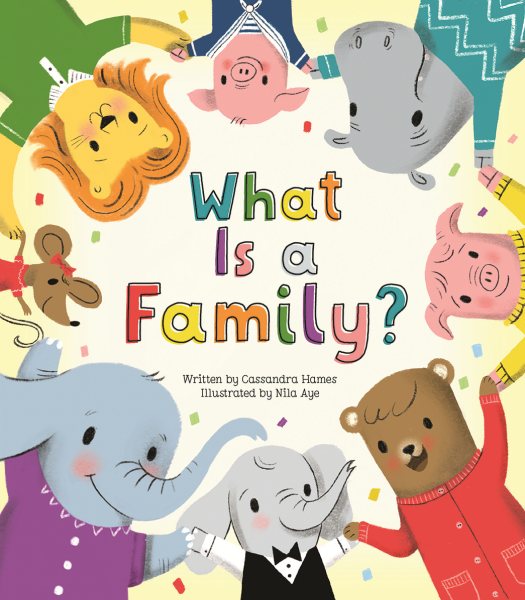 What Is a Family? Love You Always Padded Keepsake Board Book, Ages 1-5 cover