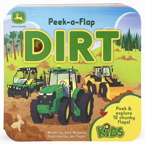John Deere Kids Peek-a-Flap Dirt - Lift-a-Flap Board Book for Little Farmers and Tractor Lovers; Ages 2-7 (John Deere Peek-a-Flap Board Book)