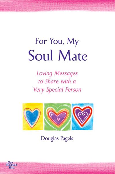 For You, My Soul Mate: Loving Messages to Share with a Very Special Person cover