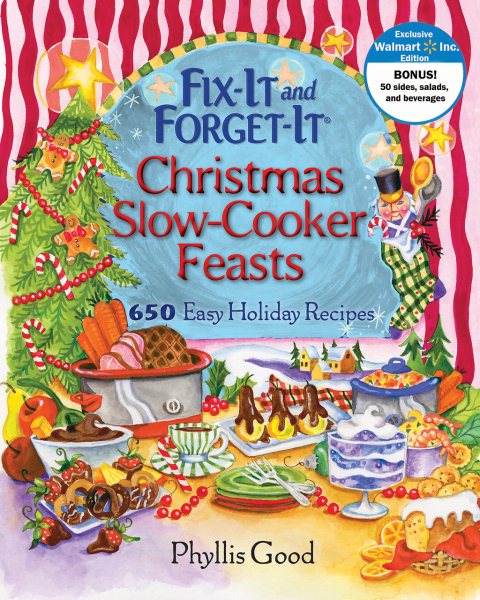 Fix-It and Forget-It Christmas Slow-Cooker Feasts: 650 Easy Holiday Recipes cover