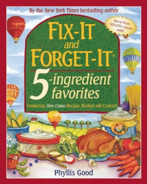 Fix-It and Forget-It 5-Ingredient Favorites: Comforting Slow-Cooker Recipes, Revised and Updated cover