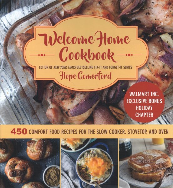 Welcome Home Cookbook (Sam's Exclusive): 450 Comfort Food Recipes for the Slow Cooker, Stovetop, and Oven