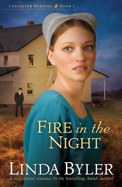 Fire in the Night: A Suspenseful Romance By The Bestselling Amish Author! (1) (Lancaster Burning) cover