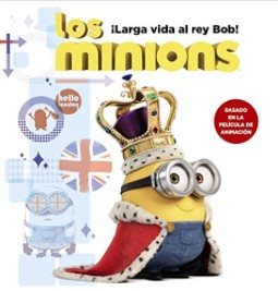 Minions, Vida el Rey Bob! / Minions, Long Live King Bob! (Spanish Edition) cover