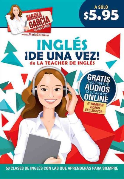 Ingles, ¡de una vez! (Maria Garcia Tu Guia Latina) (Spanish Edition) cover