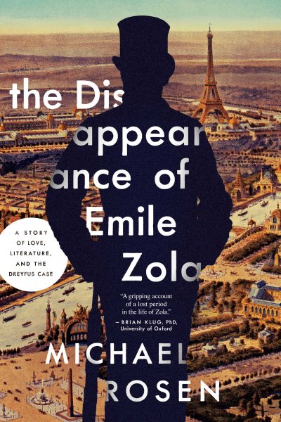 The Disappearance of Émile Zola: Love, Literature, and the Dreyfus Case cover
