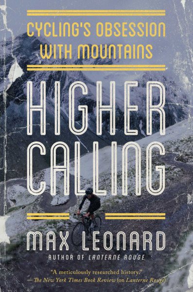 Higher Calling: Cycling's Obsession with Mountains cover