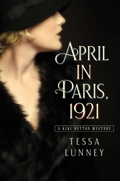 April in Paris, 1921: A Kiki Button Mystery (Kiki Button Mysteries) cover