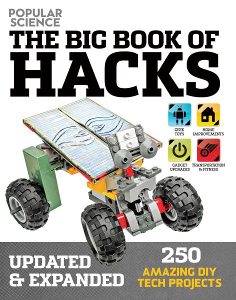 The Big Book of Hacks (Popular Science) - Revised Edition: 264 Amazing DIY Tech Projects (1) cover
