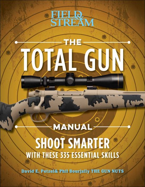 The Total Gun Manual (Paperback Edition): 368 Essential Shooting Skills (Field & Stream) cover