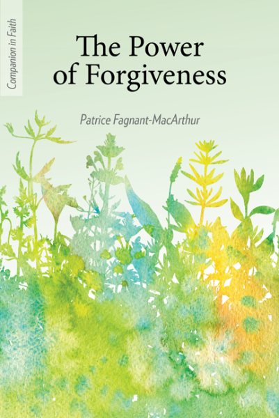The Power of Forgiveness (Companion in Faith) cover
