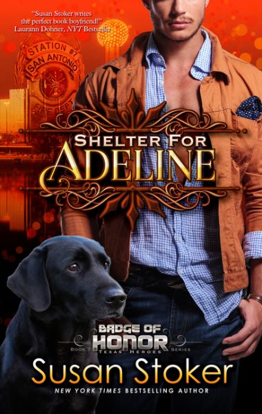 Shelter for Adeline: Badge of Honor: Texas Heroes, Book 7