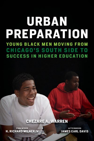 Urban Preparation: Young Black Men Moving from Chicago's South Side to Success in Higher Education (Race and Education) cover