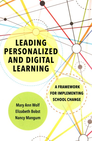Leading Personalized and Digital Learning: A Framework for Implementing School Change cover