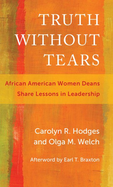 Truth Without Tears: African American Women Deans Share Lessons in Leadership (Race and Education) cover