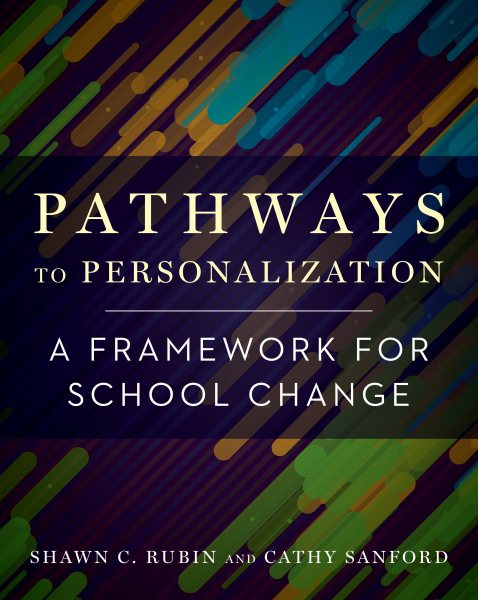 Pathways to Personalization: A Framework for School Change cover