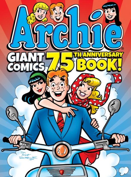 Archie Giant Comics 75th Anniversary Book (Archie Giant Comics Digests) cover