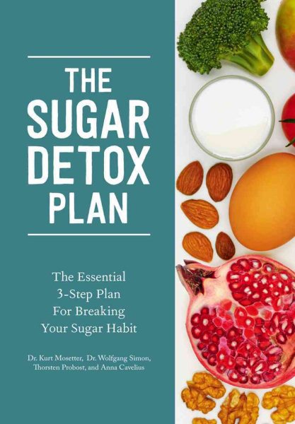 The Sugar Detox Plan: The Essential 3-Step Plan for Breaking Your Sugar Habit cover