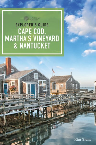 Explorer's Guide Cape Cod, Martha's Vineyard, & Nantucket (Explorer's Complete)