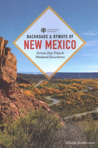 Backroads & Byways of New Mexico: Drives, Day Trips, and Weekend Excursions cover