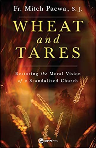 Wheat and Tares: Restoring the Moral Vision of a Scandalized Church cover