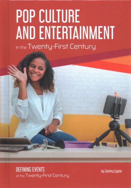 Pop Culture and Entertainment in the Twenty-First Century (Defining Events of the Twenty-First Century) cover