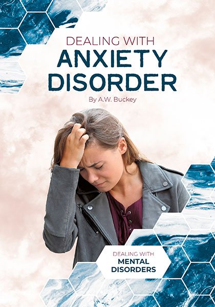 Dealing with Anxiety Disorder (Dealing with Mental Disorders) cover