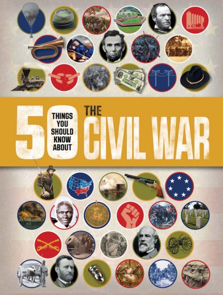 50 Things You Should Know About the Civil War cover