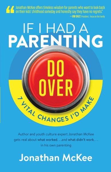 If I Had a Parenting Do-Over: 7 Vital Changes I'd Make cover