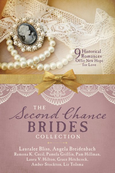 The Second Chance Brides Collection: Nine Historical Romances Offer New Hope for Love cover