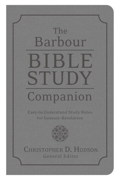 The Barbour Bible Study Companion: Easy-to-Understand Study Notes for Genesis–Revelation cover