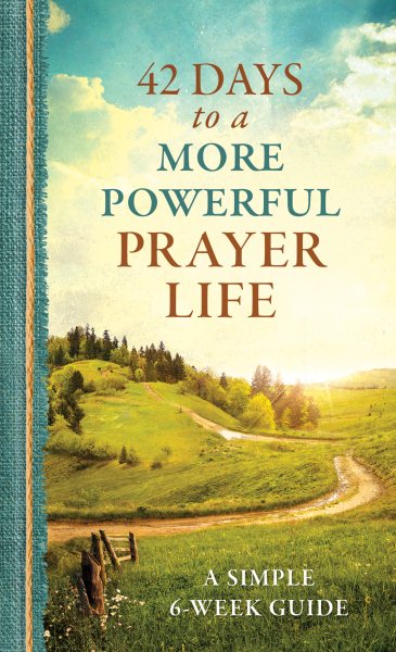 42 Days to a More Powerful Prayer Life: A Simple 6-Week Guide cover