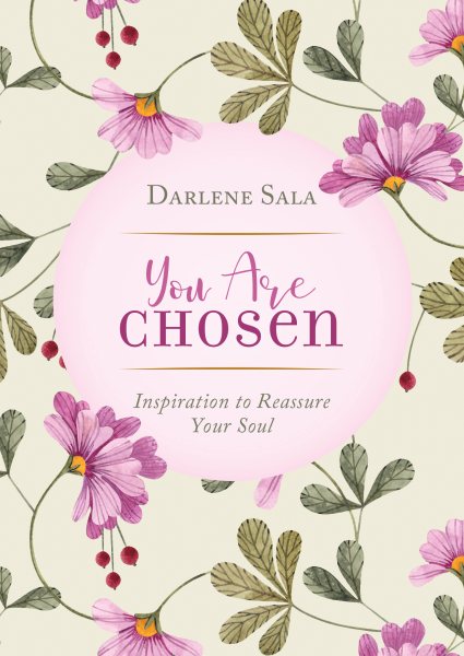 You Are Chosen: Inspiration to Reassure Your Soul cover