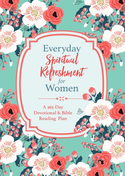 Everyday Spiritual Refreshment for Women: A 365-Day Devotional and Bible Reading Plan cover