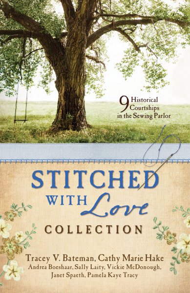 Stitched with Love Romance Collection: 9 Historical Courtships Begin in the Sewing Parlor cover
