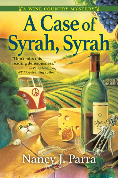 A Case of Syrah, Syrah: A California Wine Country Mystery cover