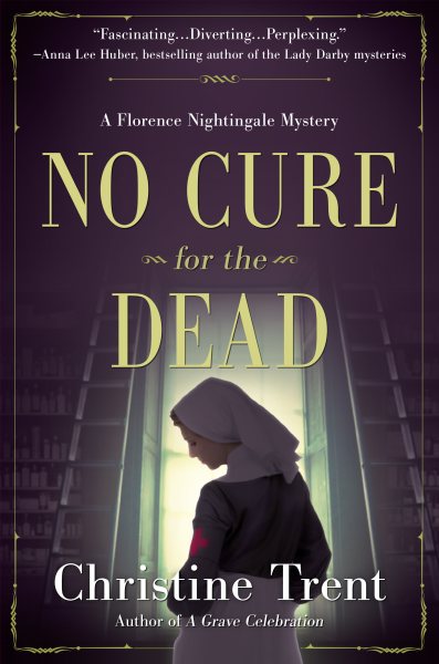 No Cure for the Dead: A Florence Nightingale Mystery cover