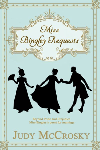 Miss Bingley Requests: A Novel cover
